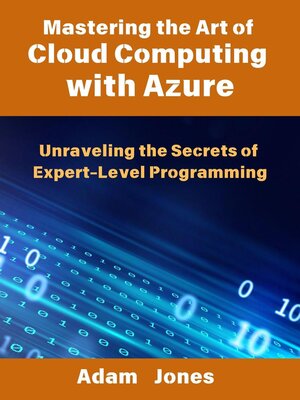 cover image of Mastering the Art of Cloud Computing with Azure